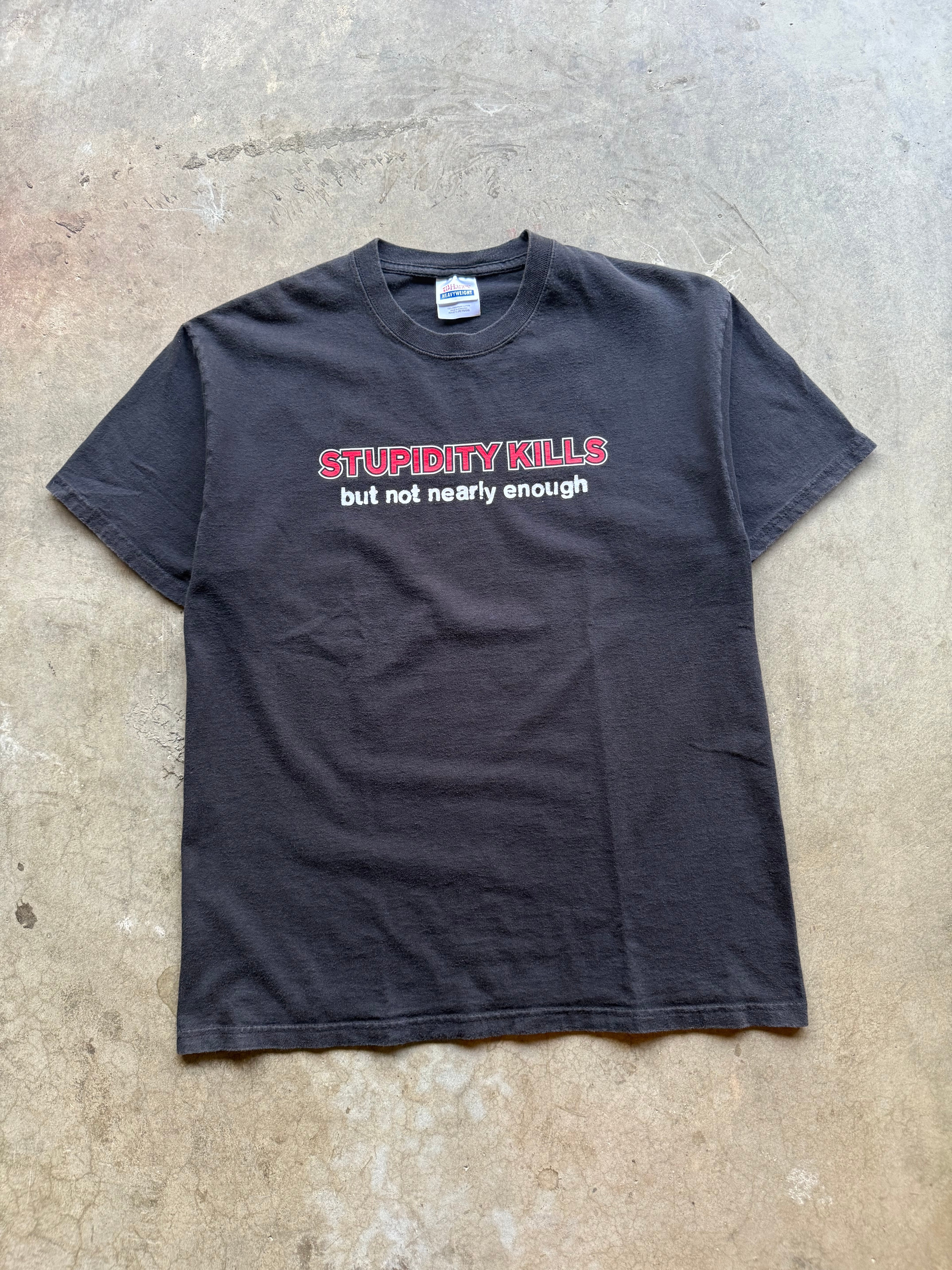 "Stupidity Kills' Tee
