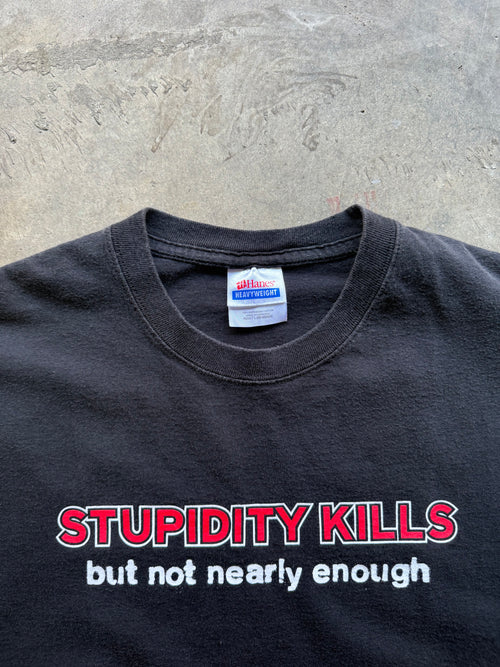 "Stupidity Kills' Tee